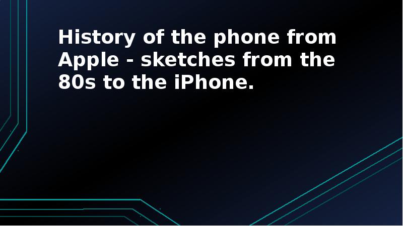 Презентация History of the phone from Apple - sketches