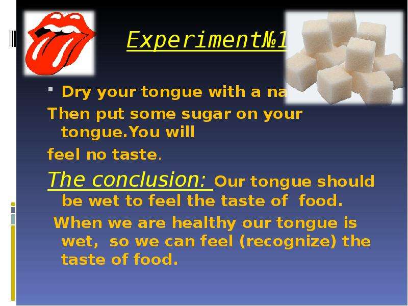 Experiment Dry your tongue