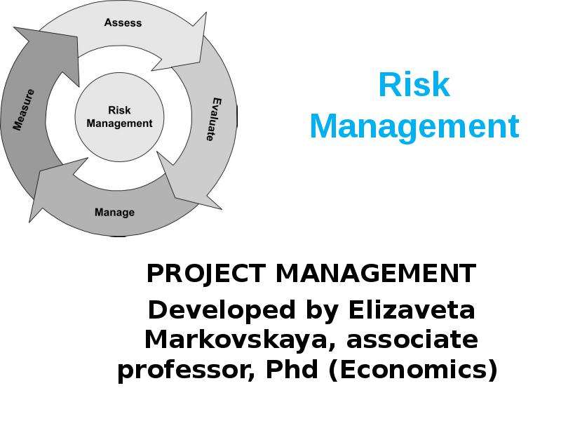 Презентация Risk Management PROJECT MANAGEMENT