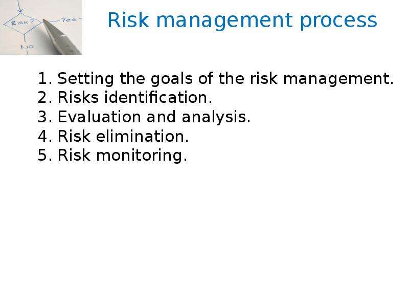 Risk management process .