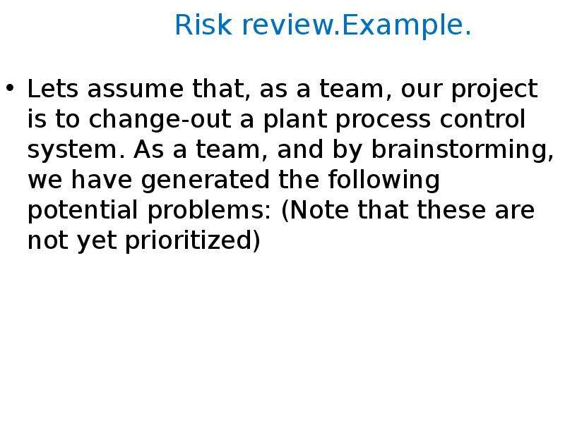 Risk review.Example. Lets