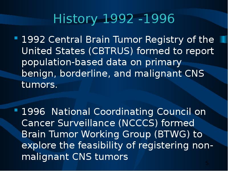 History - Central Brain Tumor