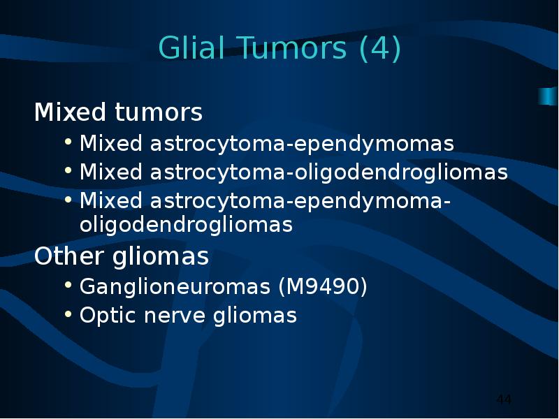 Glial Tumors Mixed tumors