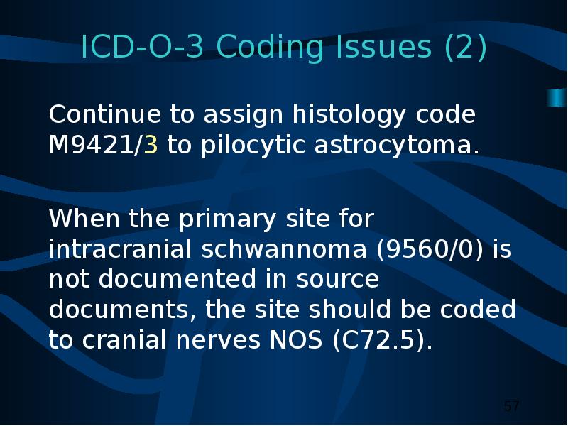 ICD-O- Coding Issues Continue