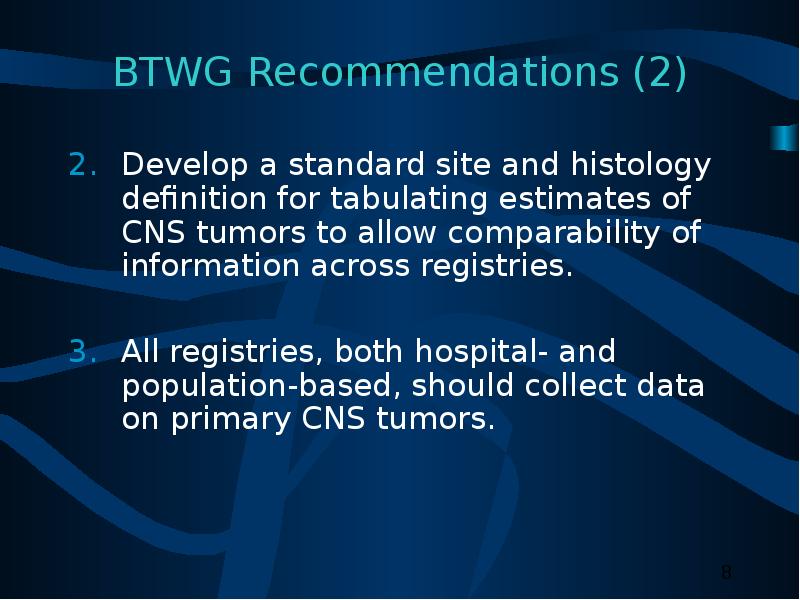 BTWG Recommendations Develop