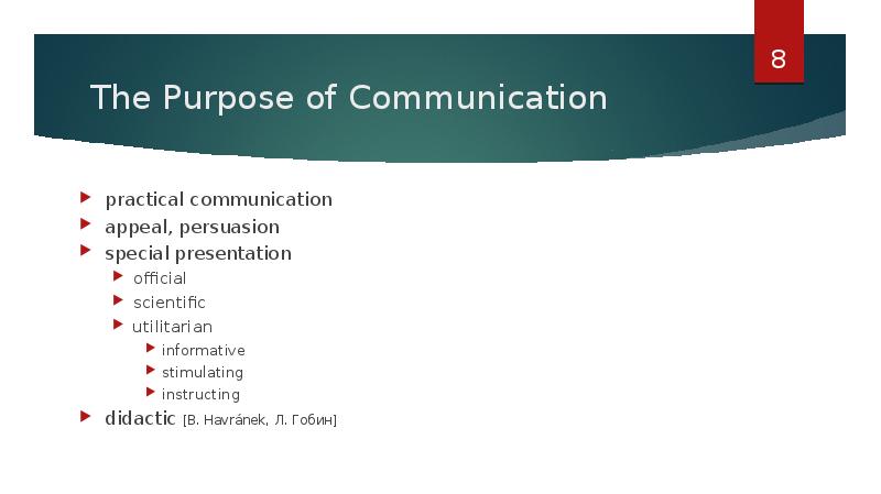 The Purpose of Communication