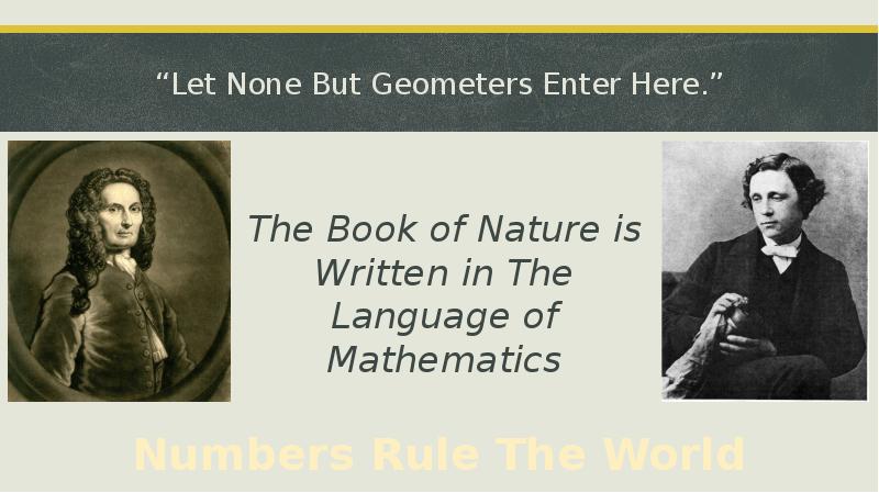 Let None But Geometers Enter