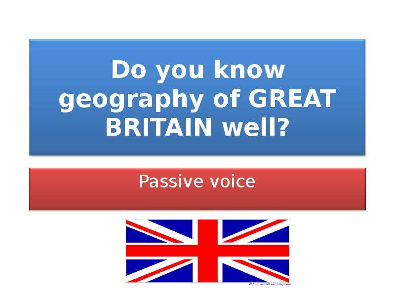 Презентация Do you know geography of Great Britain well
