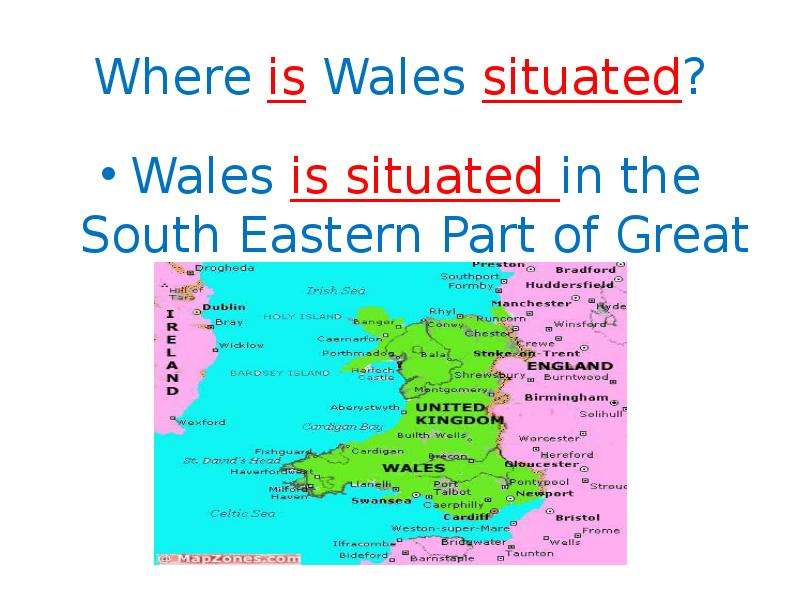 Where is Wales situated?