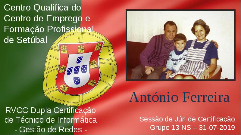 Презентация Centro Qualifica do Centro de Emprego e Formação Profissional de Setúbal António Ferreira