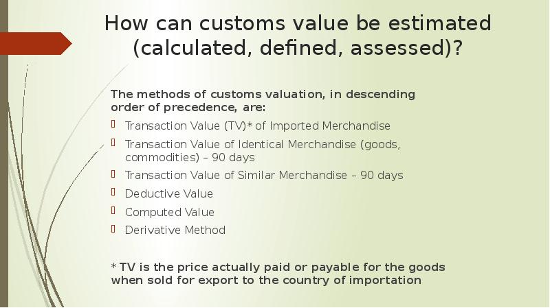 How сan customs value be