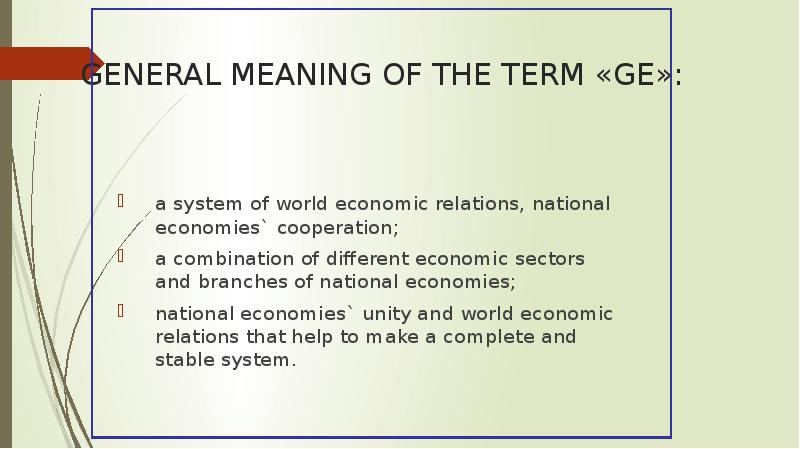 GENERAL MEANING OF THE TERM