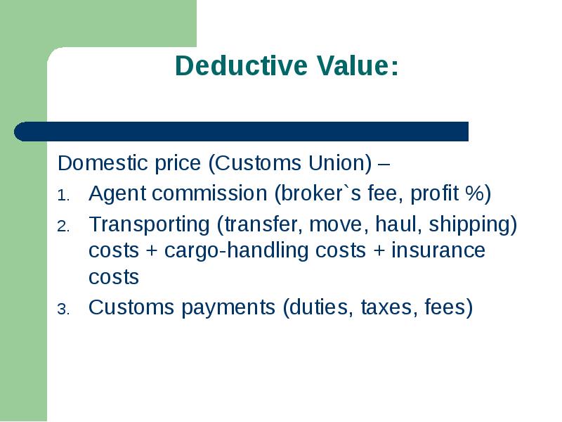 Deductive Value Domestic