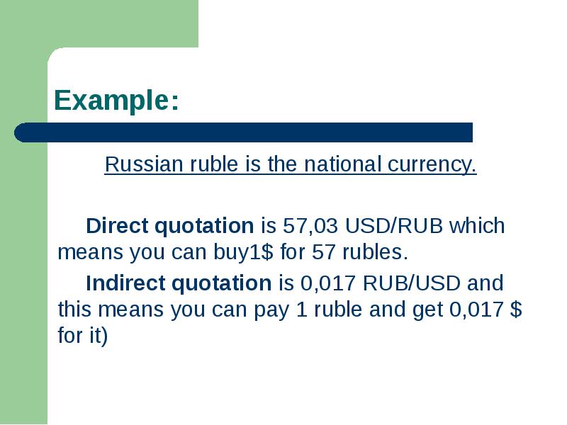 Example Russian ruble is the