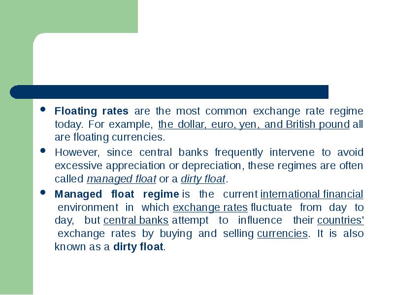 Floating rates are the most