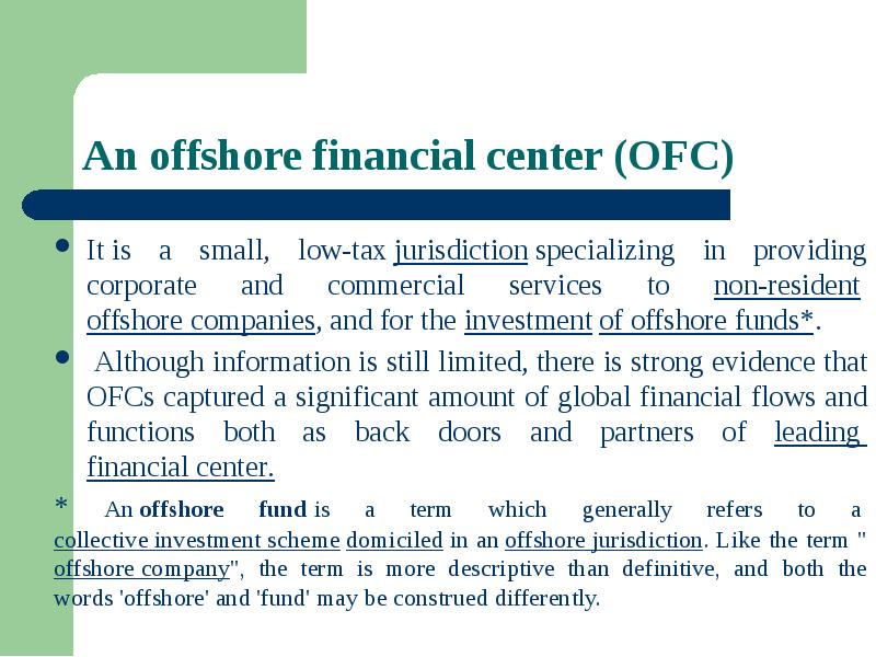 An offshore financial center