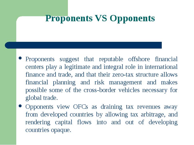 Proponents VS Opponents