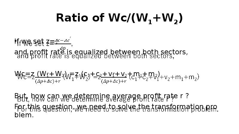 Ratio of Wc W W If we set z ,