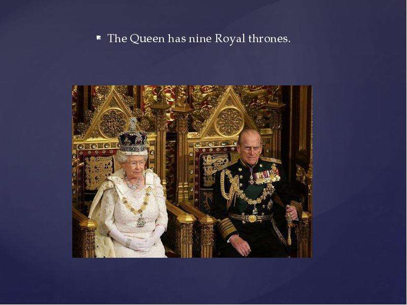 The Queen has nine Royal