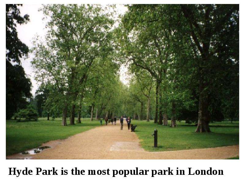 Презентация Hyde Park is the most popular park in London