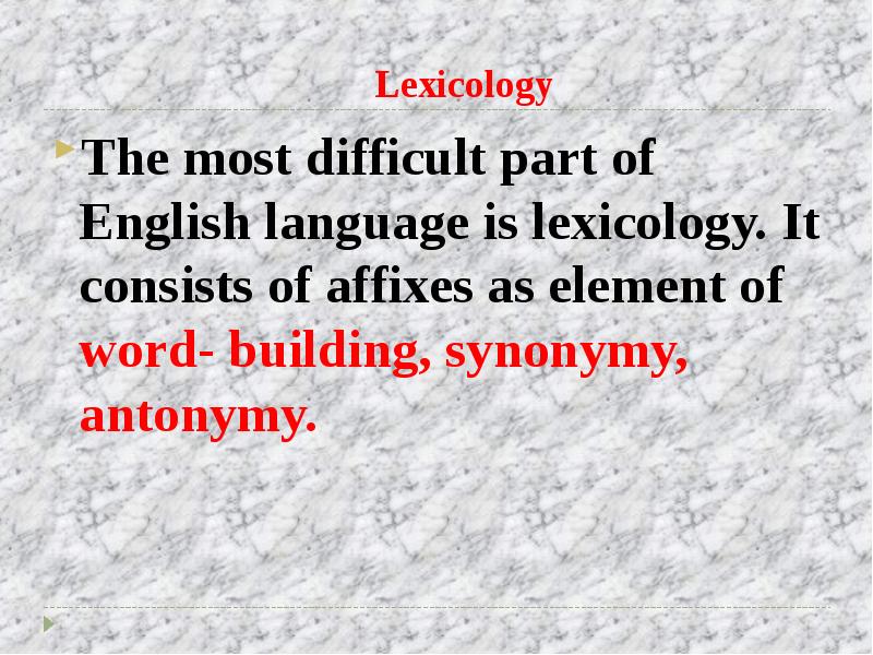 Lexicology The most difficult