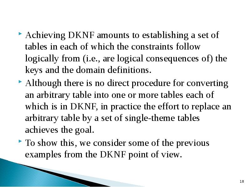 Achieving DKNF amounts to