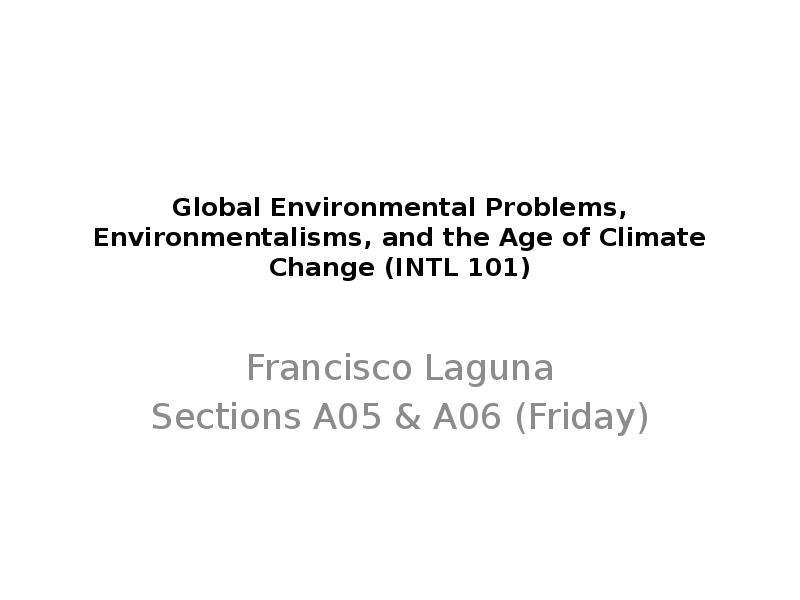 Презентация Global Environmental Problems, Environmentalisms, and the Age of Climate Change