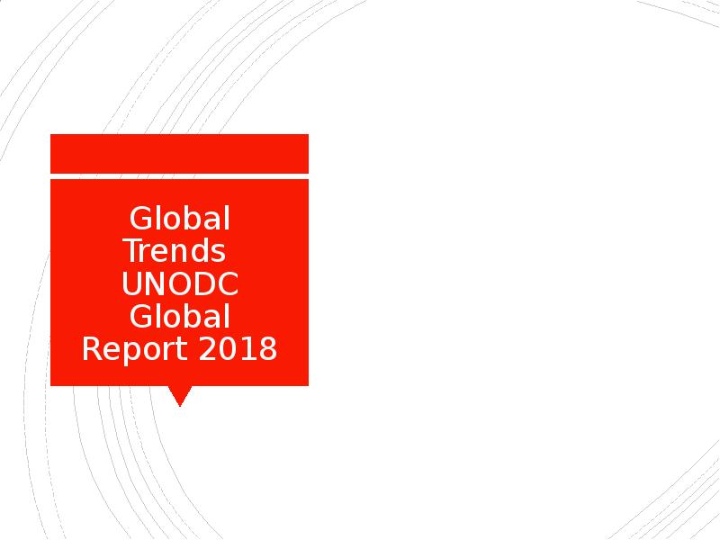 Global Trends UNODC Global