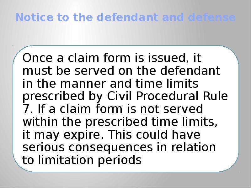 Notice to the defendant and