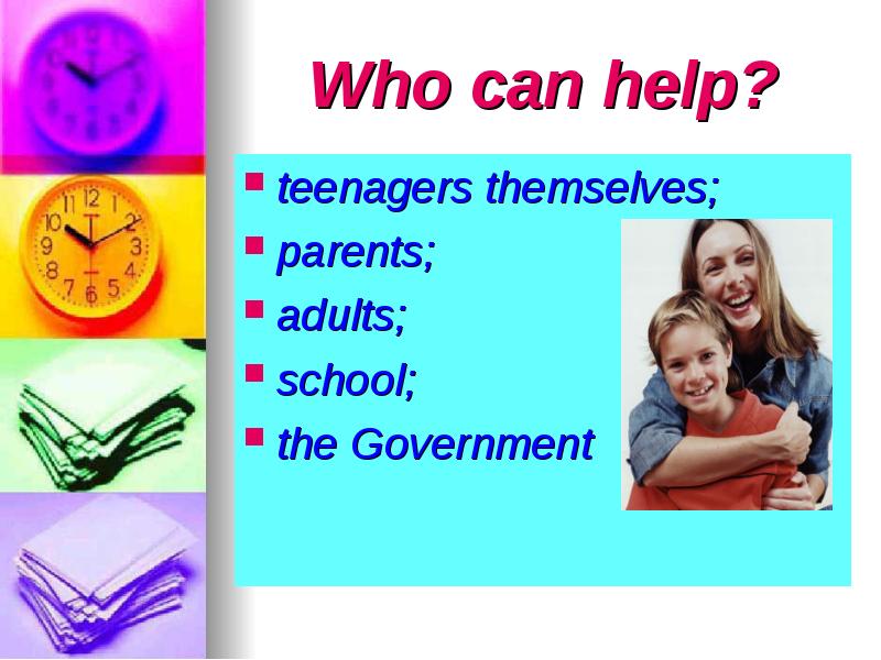 Who can help? teenagers