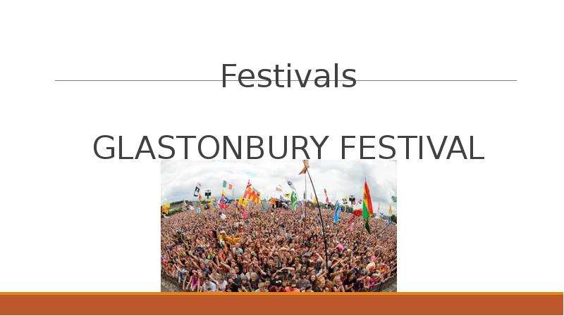 Festivals GLASTONBURY FESTIVAL