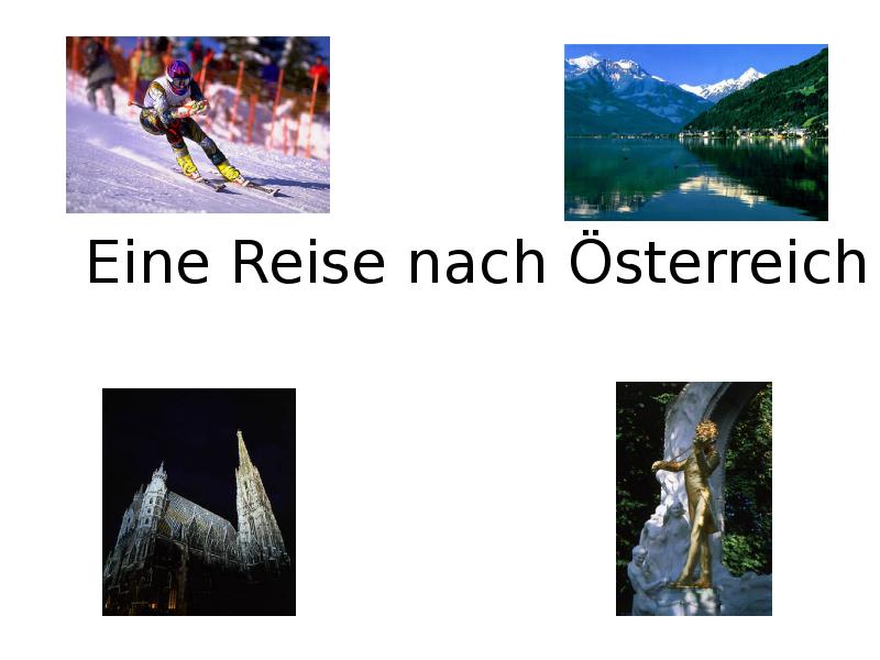 Презентация Eine Reise nach Österreich