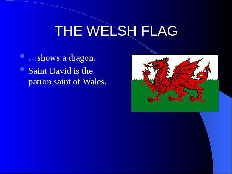 THE WELSH FLAG shows a