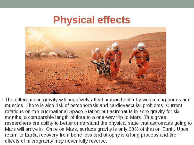 Physical effects The