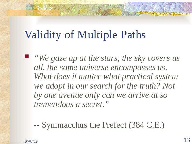 Validity of Multiple Paths We