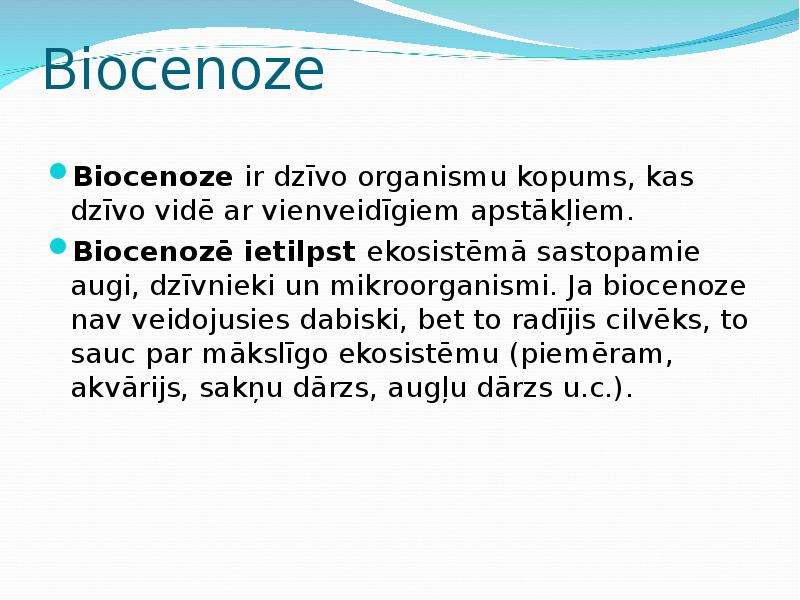 Biocenoze Biocenoze ir dzvo