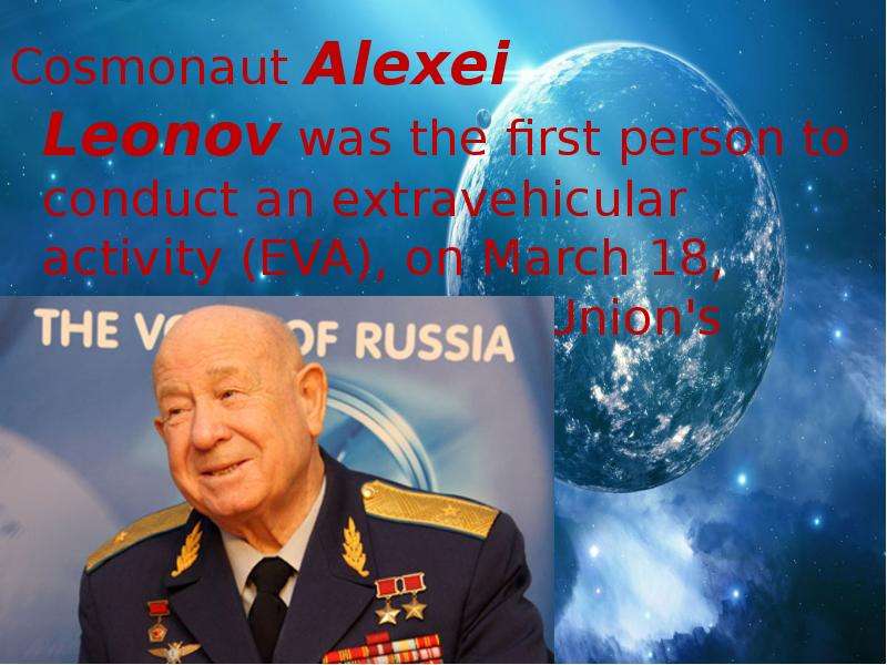 Cosmonaut Alexei Leonov was