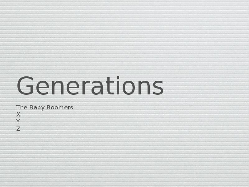 Презентация Generations