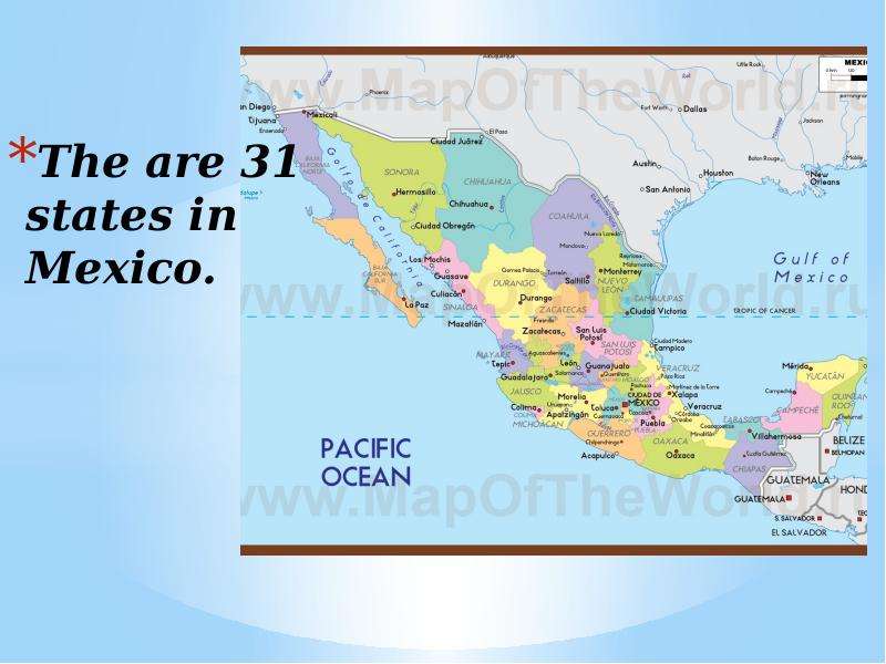 The are states in Mexico.