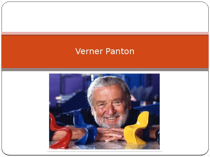 Презентация Verner Panton