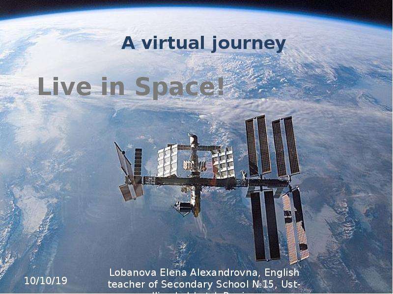 Live in Space! A virtual
