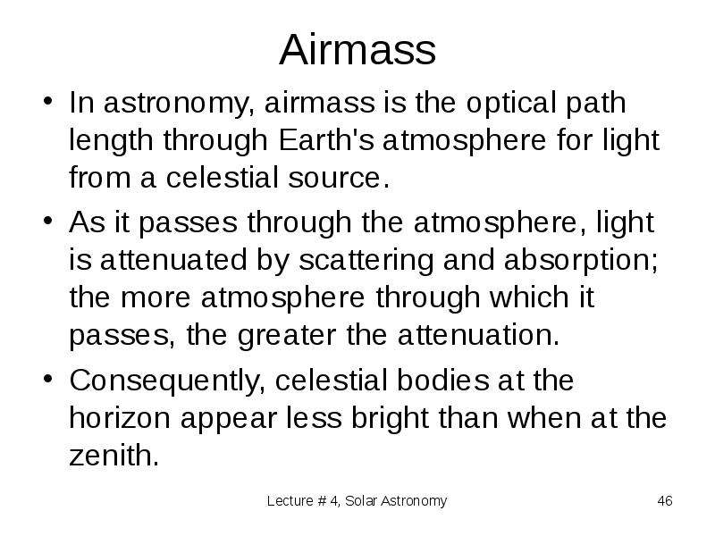 Airmass In astronomy, airmass