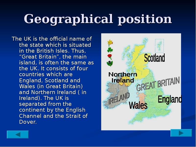 Geographical position The UK