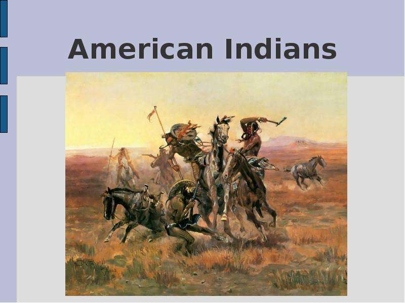 Презентация American Indians