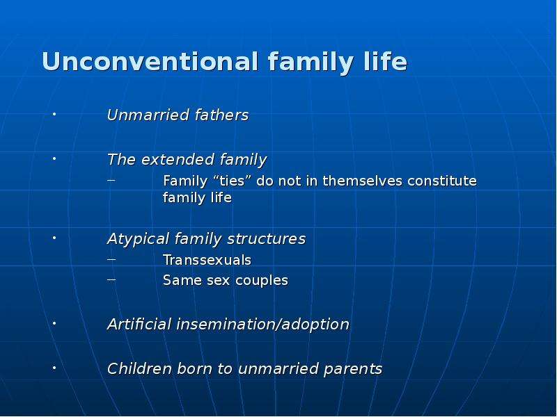Unconventional family life