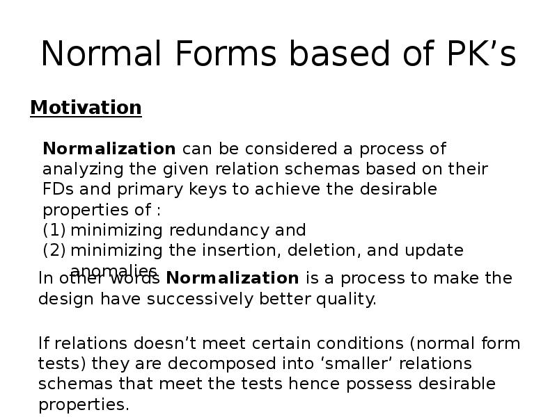 Normal Forms based of PK s