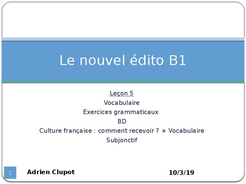 Презентация Vocabulaire. Exercices grammaticaux. Le nouvel édito B1. Leçon 5