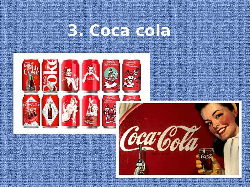 . Coca cola
