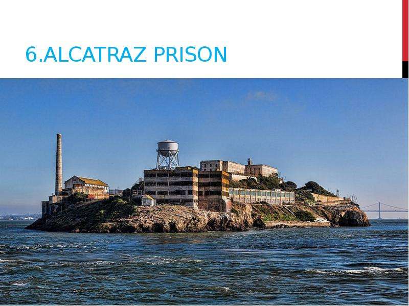 .Alcatraz Prison