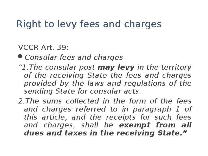 Right to levy fees and